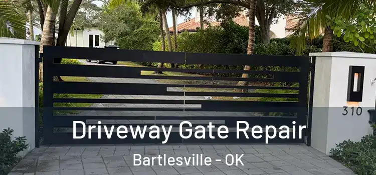 Driveway Gate Repair Bartlesville - OK