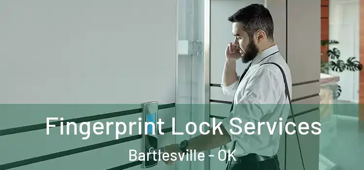  Fingerprint Lock Services Bartlesville - OK
