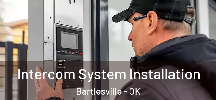 Intercom System Installation Bartlesville - OK