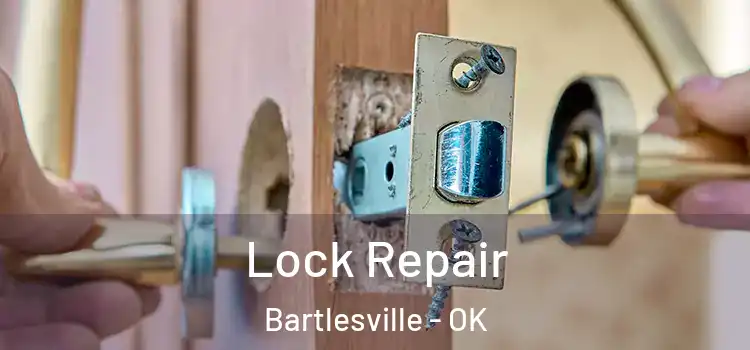  Lock Repair Bartlesville - OK