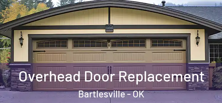 Overhead Door Replacement Bartlesville - OK