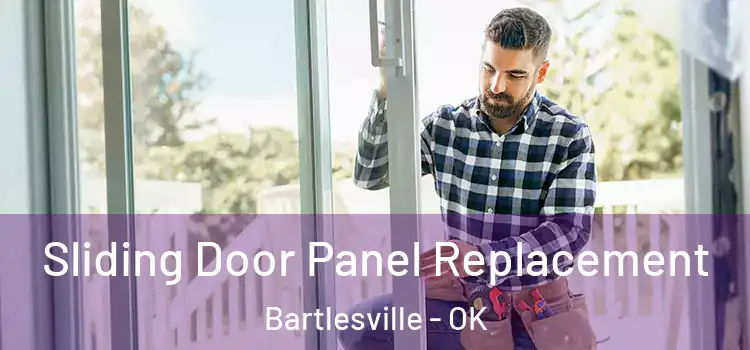  Sliding Door Panel Replacement Bartlesville - OK