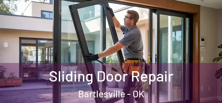  Sliding Door Repair Bartlesville - OK