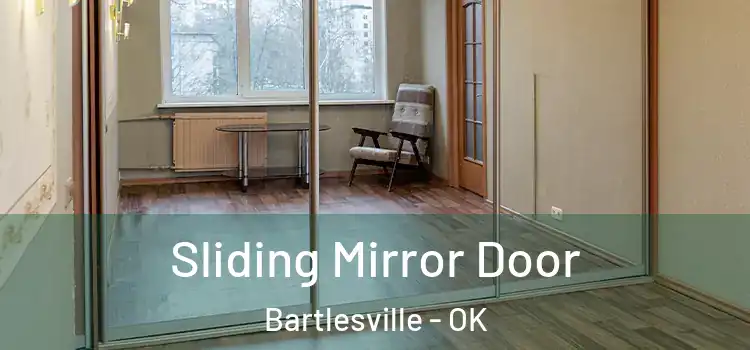  Sliding Mirror Door Bartlesville - OK